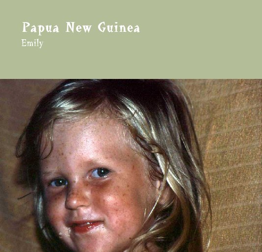 View Papua New Guinea
Emily by hanfaith