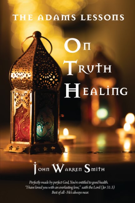 Bekijk The Adams Lessons On Truth Healing op John Warren Smtih