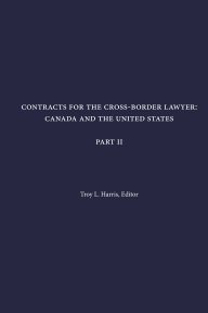 Contracts for the Cross-Border Lawyer: Canada and the United States - Part II book cover