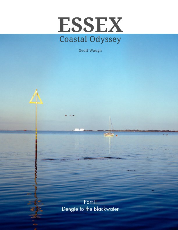 Ver Essex Coastal Odyssey Part II por Geoff Waugh