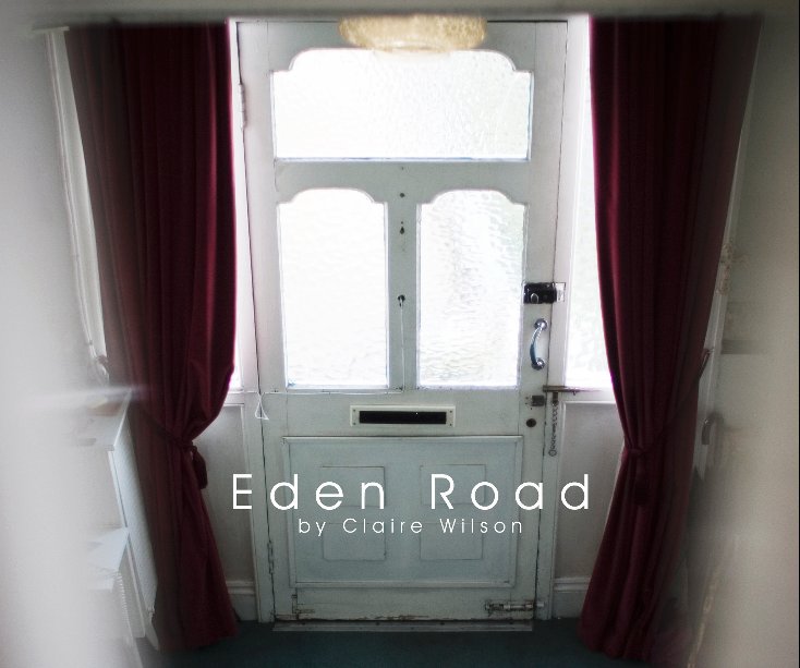 View Eden Road by Claire Wilson
