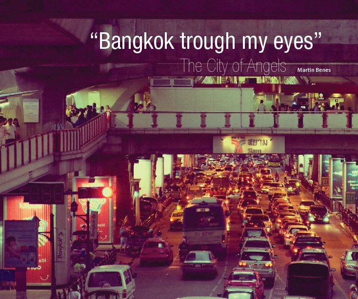 Ver Bangkok trough my eyes por Martin Benes