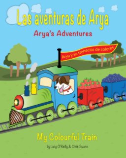 Las aventuras de Arya -  Mi colorido tren book cover