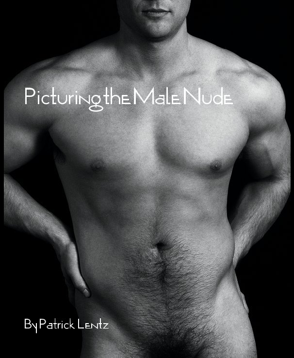 Bekijk Picturing the Male Nude op Patrick   Lentz