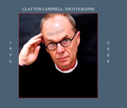 Clayton Campbell: Photographs 1996-2008 book cover
