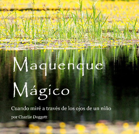 View Maquenque Mágico by por Charlie Doggett