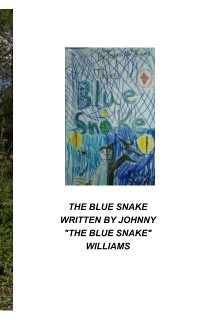 View The Blue Snake by Johnny the Blue Snake Williams
