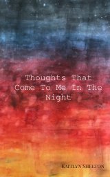 Thoughts That Come To Me In The Night book cover