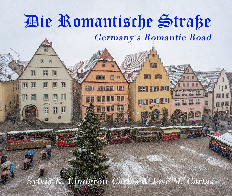 View Die Romantische Straße by Sylvia and José Cartas