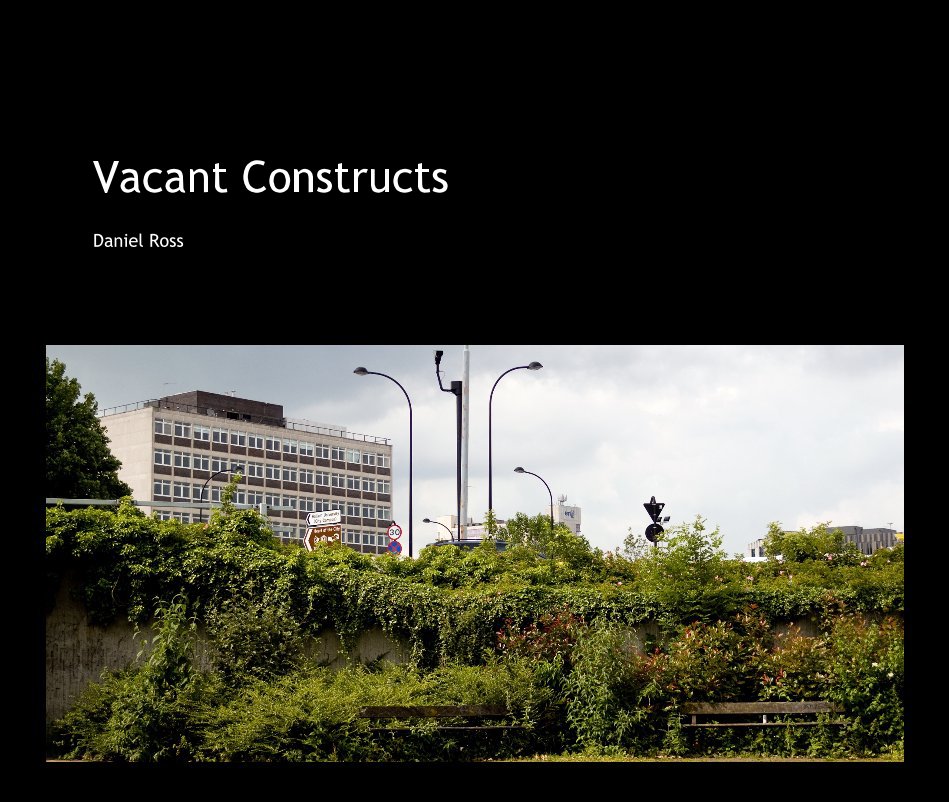 View Vacant Constructs by Daniel Ross