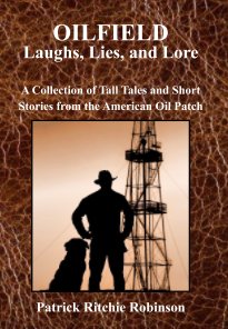 Oilfield Laughs, Lies, and Lore book cover