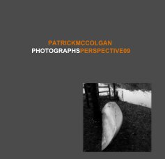 PATRICKMCCOLGAN PHOTOGRAPHSPERSPECTIVE09 book cover