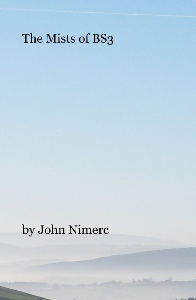 View The Mists of BS3 by John Nimerc