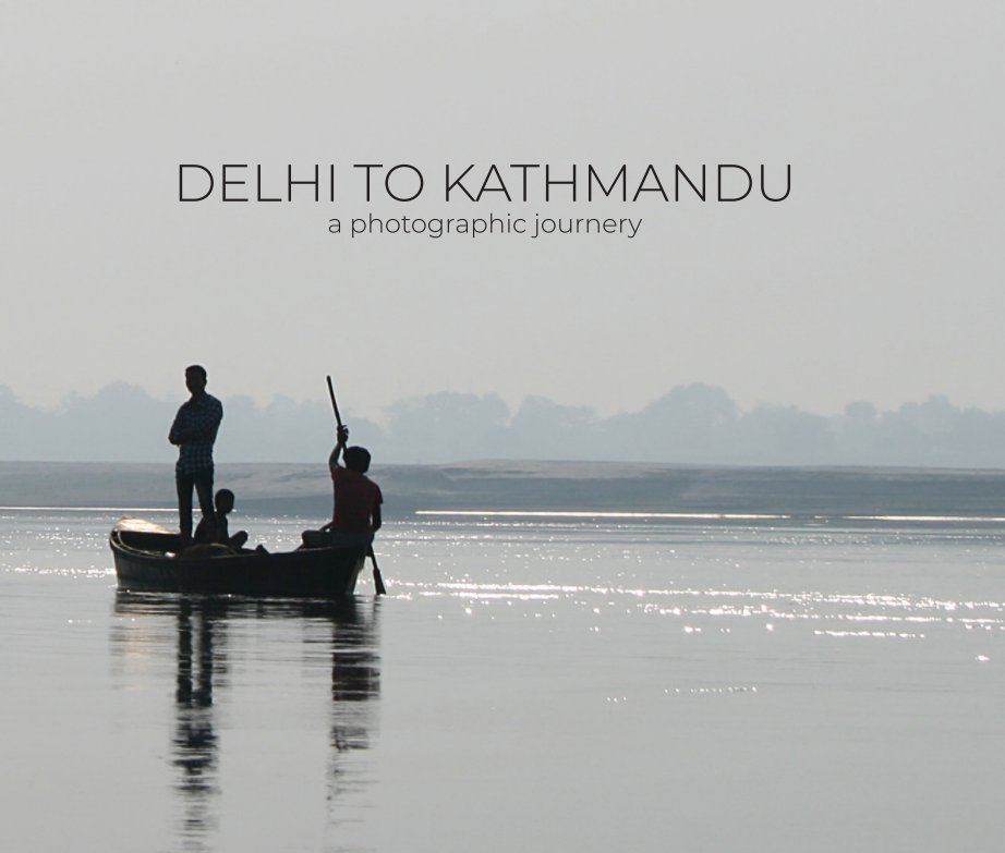 Ver Delhi to Kathmandu por Marcus Samperi