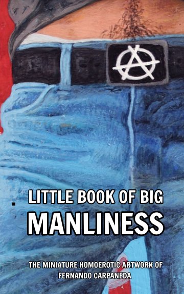 Little Book of Big Manliness nach Carpazine Art Magazine anzeigen
