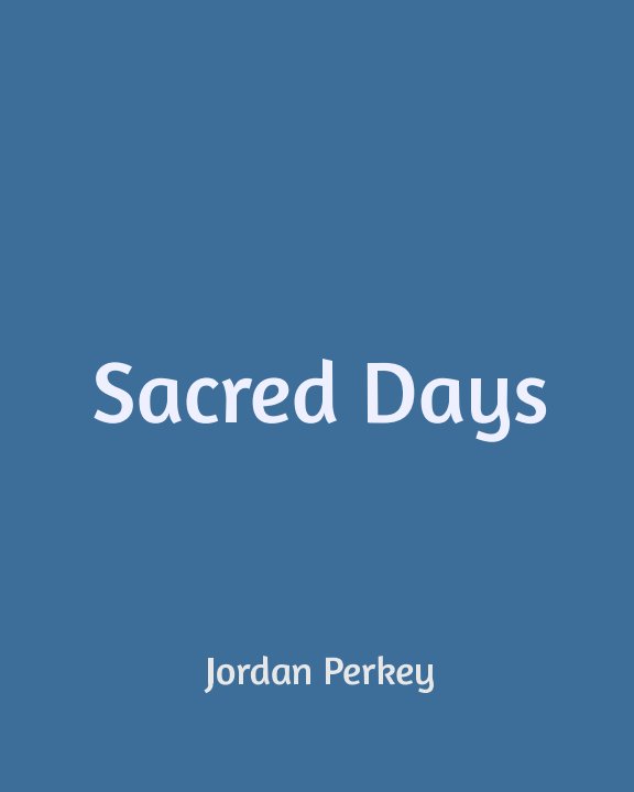 Visualizza Sacred Days di Jordan Perkey
