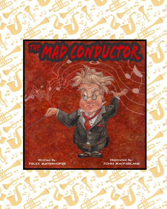 View The Mad Conductor by Felix Mayerhofer