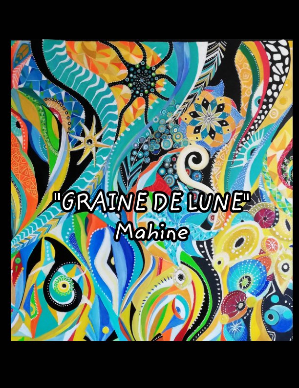 Visualizza Graine de Lune °°° di Mahine