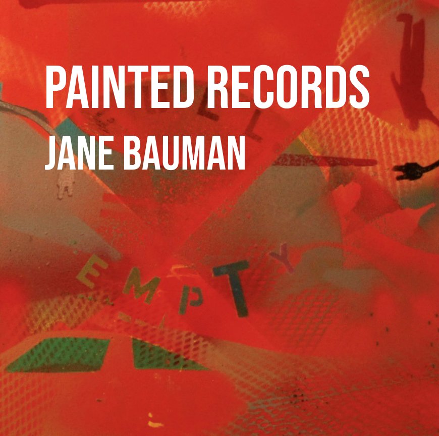 View Painted Records by Jane Bauman, Alan Barrows