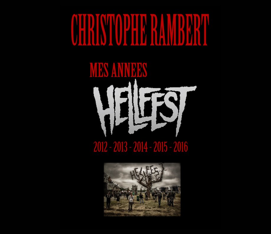 Mes années Hellfest nach Christophe Rambert anzeigen