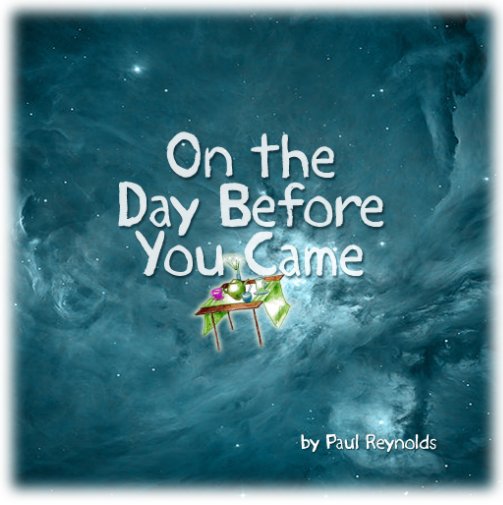 View On the Day Before You Came by Paul Reynolds
