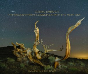 Cosmic Embrace - A Photographer's Communion With the Night Sky book cover