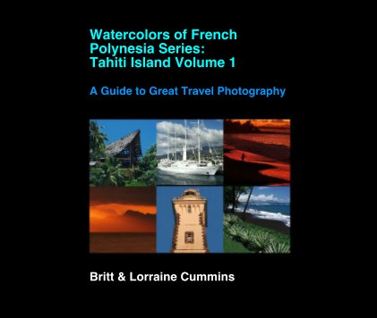 Watercolors of French Polynesia Series: Tahiti Island Volume 1 book cover