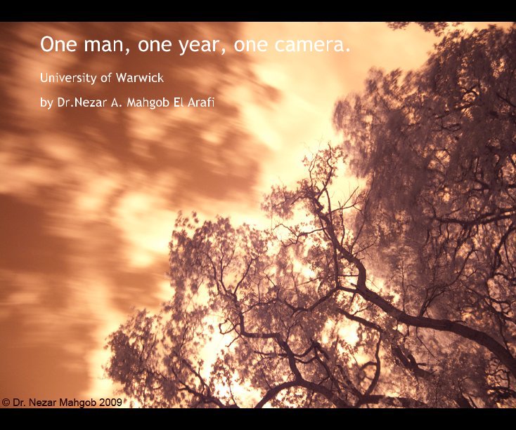 Ver One man, one year, one camera. por Dr.Nezar A. Mahgob El Arafi