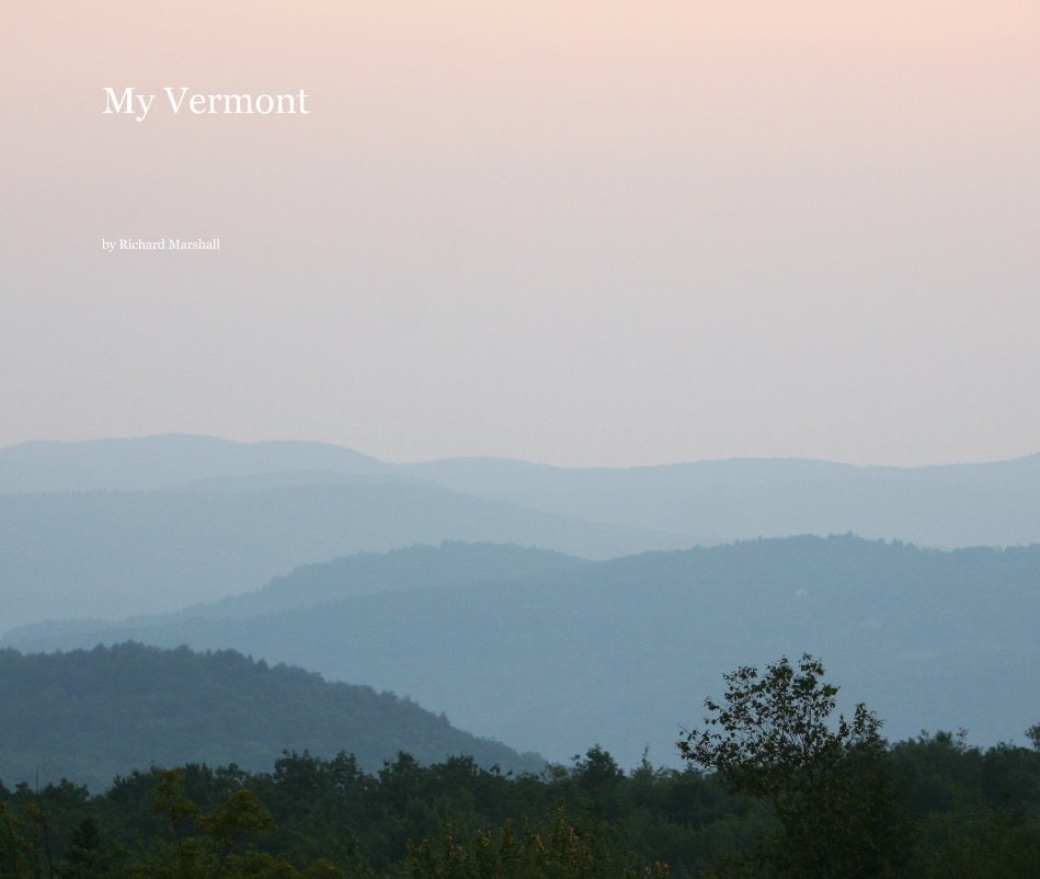 View My Vermont by Richard Marshall