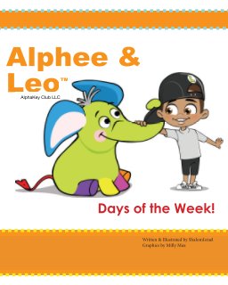 Alphee and  Leo: Days of the Week! book cover