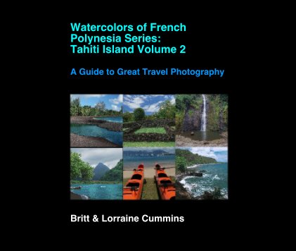 Watercolors of French Polynesia Series: Tahiti Island Volume 2 book cover