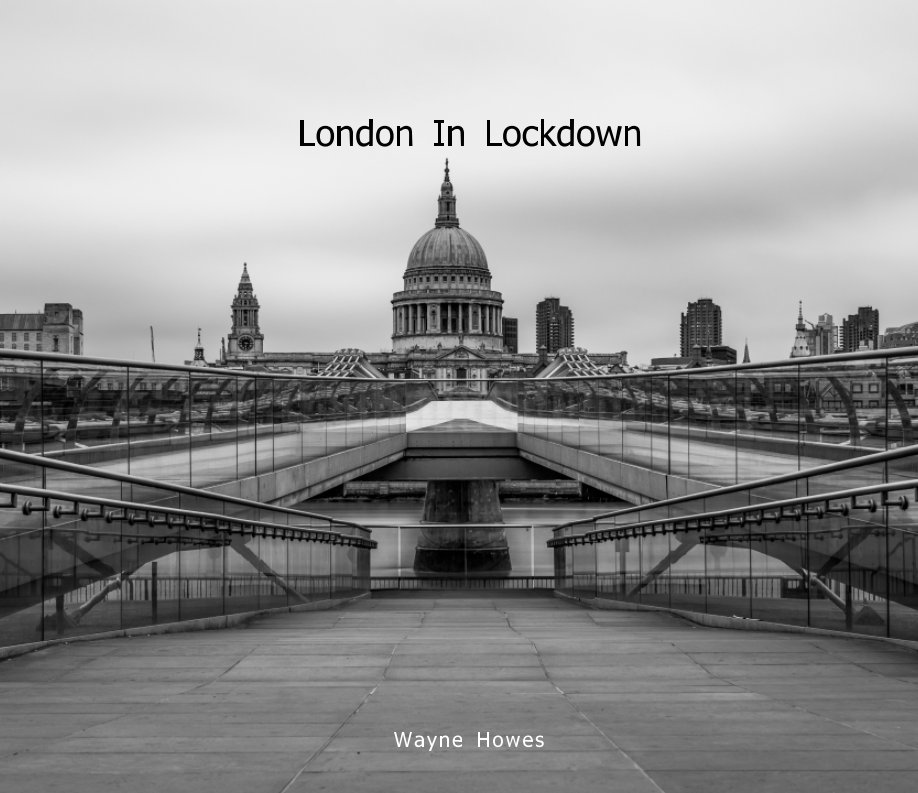 View London In Lockdown by Wayne Howes
