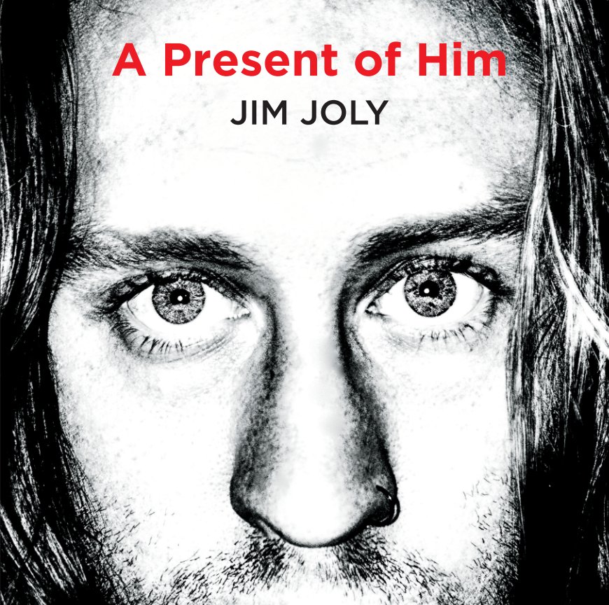 View A Present of Him by Jim Joly