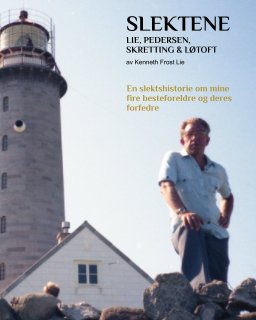 Slektene Lie, Pedersen, Skretting og Løtoft book cover