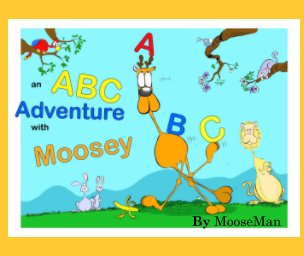 An ABC Adventure with Moosey book cover