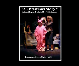"A Christmas Story " by Jean Shepherd, adapted by Phillip Grecian book cover