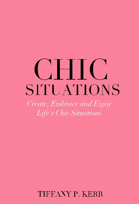 View Chic Situations by Tiffany P. Kerr