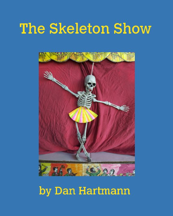 Bekijk The Skeleton Show op Daniel J. Hartmann