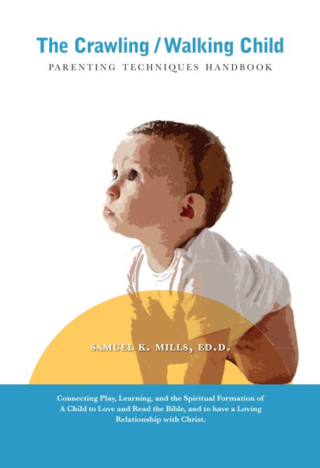 View The Crawling/Walking Child Deluxe by Dr. Samuel Kirk Mills