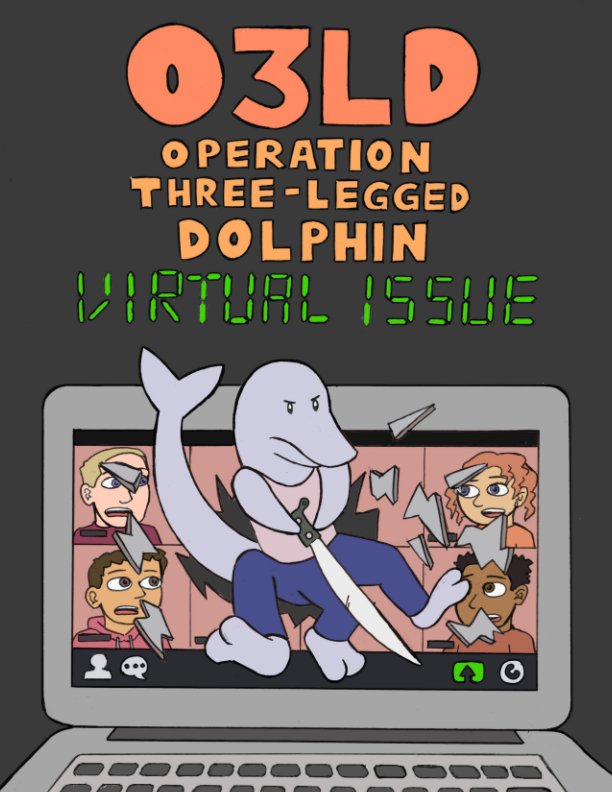View Operation Three-Legged Dolphin (O3LD) by Mike Young