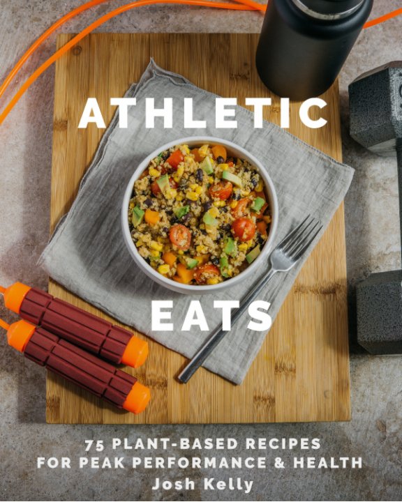 Visualizza Athletic Eats di Josh Kelly, Braeden Kelly