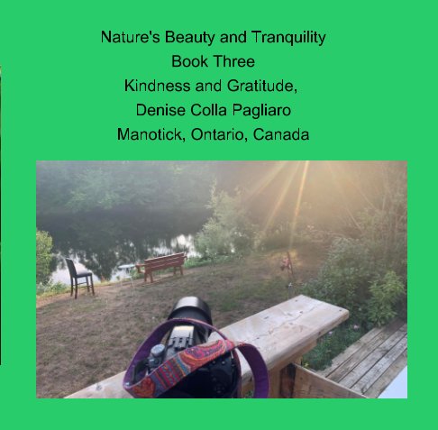 Ver Nature's Tranquility and Beauty por Denise Colla Pagliaro