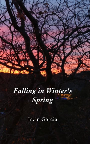 View Falling in Winter's Spring by Irvin Garcia
