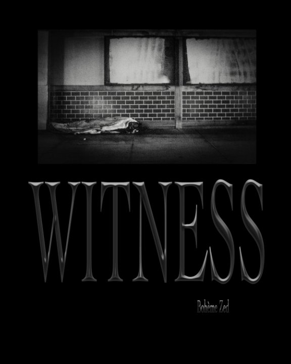 Ver Witness por Bohème Zed