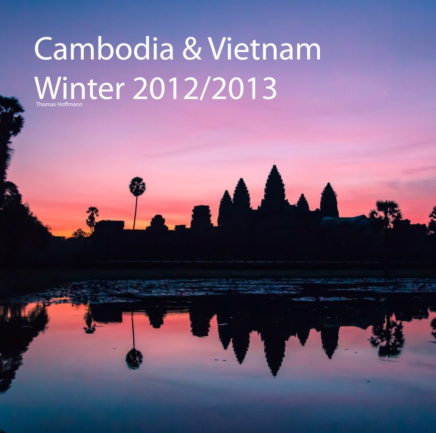 View Cambodia and Vietnam by Thomas Hoffmann