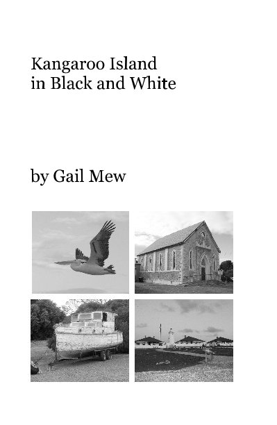 Ver Kangaroo Island in Black and White por Gail Mew