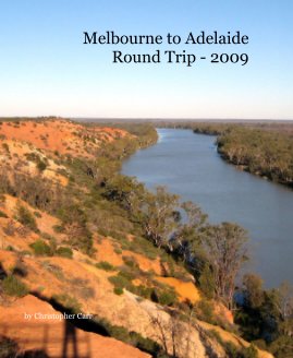 Melbourne to Adelaide Round Trip - 2009 book cover