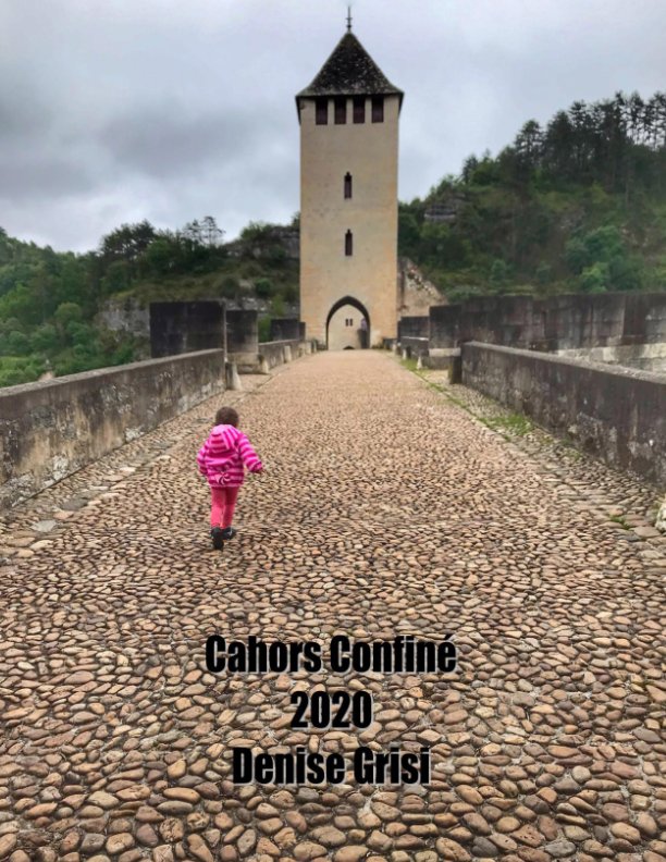 Visualizza Cahors Confiné 2020 di Denise Grisi