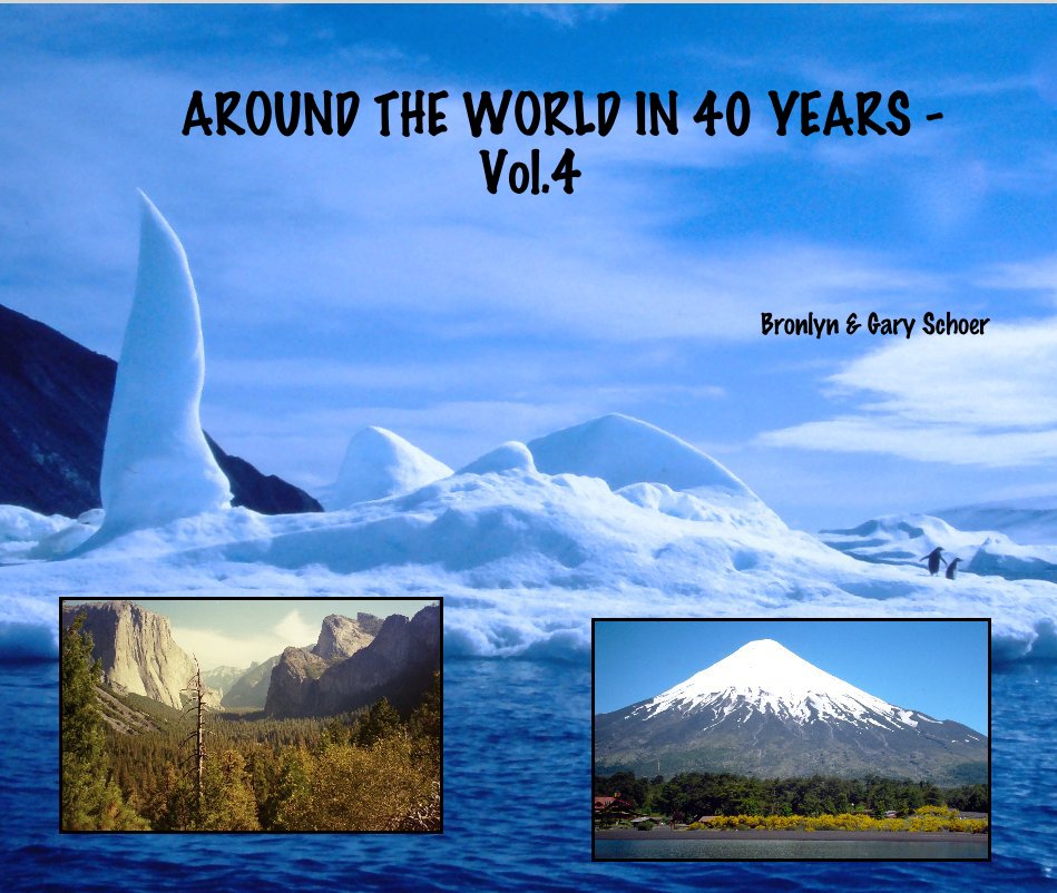 View AROUND THE WORLD IN 40 YEARS - Vol.4 by Bronlyn  and Gary Schoer