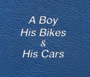A Boy  His Bikes and His Cars book cover